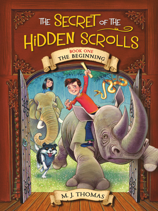 Title details for The Secret of the Hidden Scrolls: The Beginning by M. J. Thomas - Available